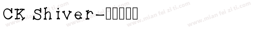 CK Shiver字体转换
